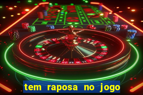 tem raposa no jogo do bicho